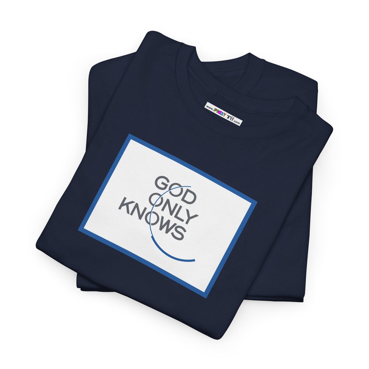 GOD ONLY KNOWS Unisex Heavy Cotton Tee