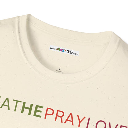 brEAThe PRAY LOVE Unisex Softstyle 100% Cotton T-Shirt