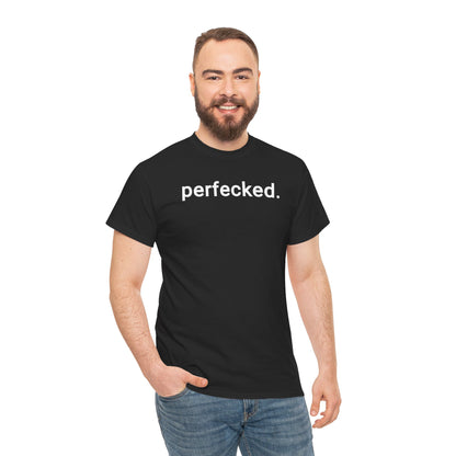 perfecked. Unisex Heavy Cotton Tee