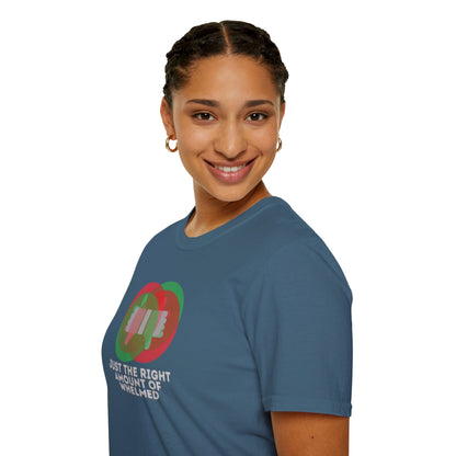 JUST THE RIGHT AMOUNT OF WHELMED Unisex Softstyle 100% Cotton T-Shirt