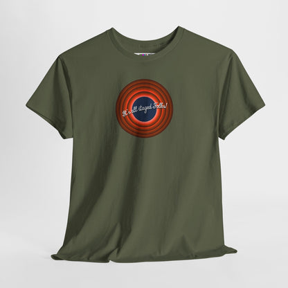 It's all staged Folks! Unisex Heavy Cotton Tee