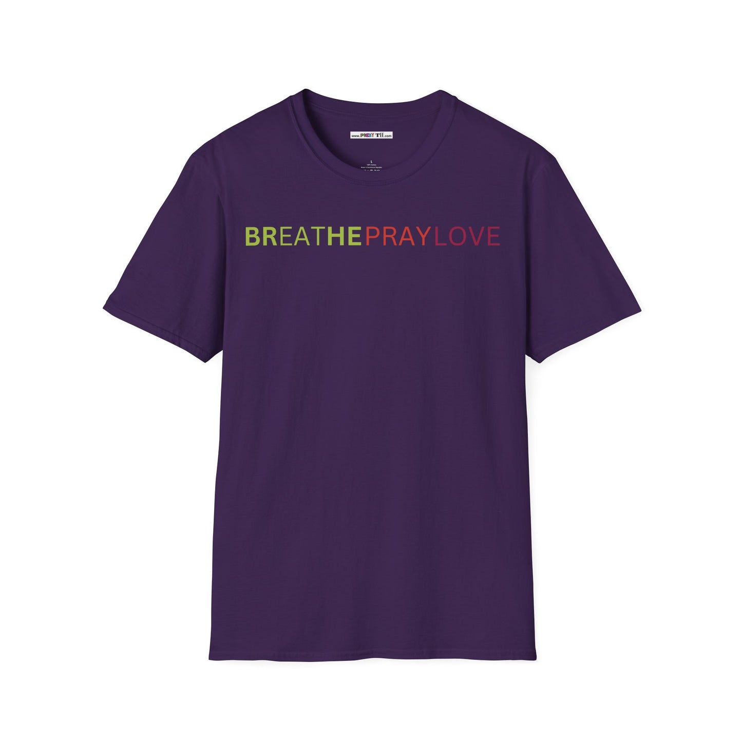 brEAThe PRAY LOVE Unisex Softstyle 100% Cotton T-Shirt