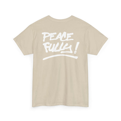 PEACEFULLY! Unisex Heavy Cotton Tee