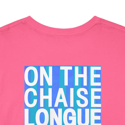 ON THE CHAISE LONGUE ALL DAY LONG Heavy Cotton Tee