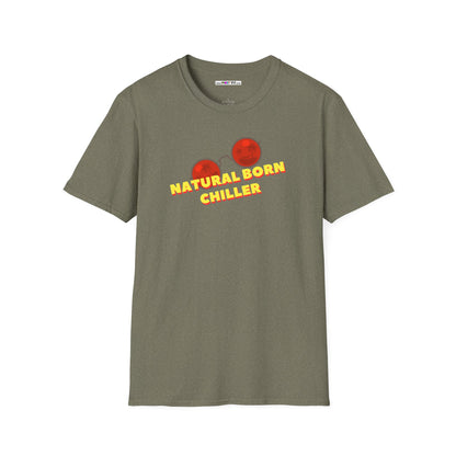 NATURAL BORN CHILLER Unisex Softstyle 100% Cotton T-Shirt