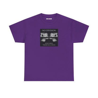 'NO DIVISION' LOVE WILL TREAD US A PATH Unisex Heavy Cotton Tee