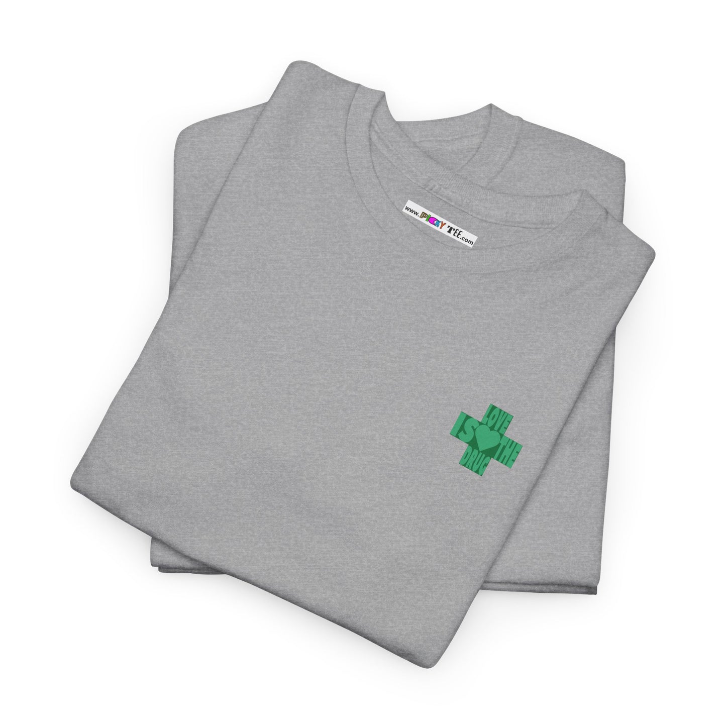 LOVE IS THE DRUG Unisex Heavy Cotton Tee