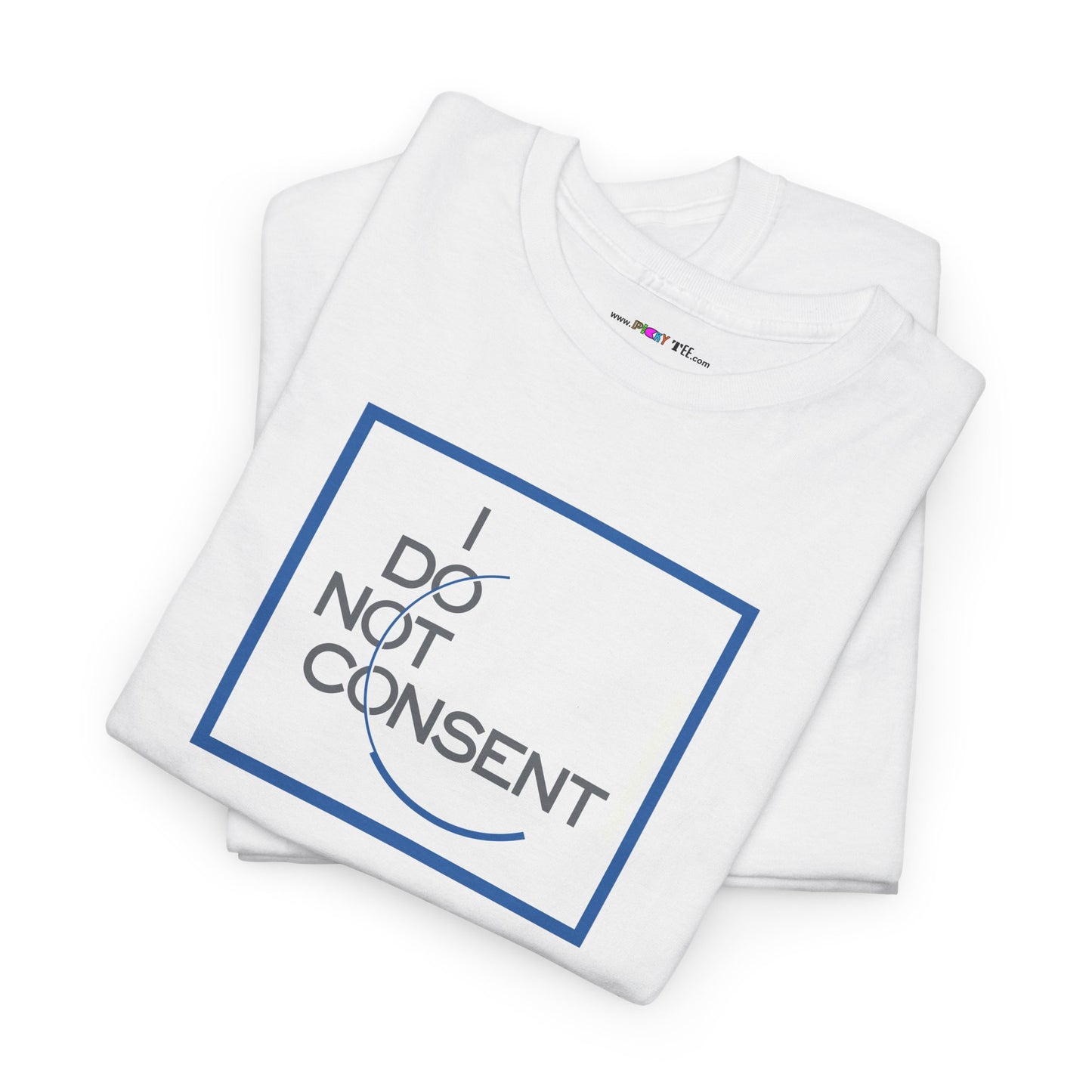 I DO NOT CONSENT Unisex Heavy Cotton Tee