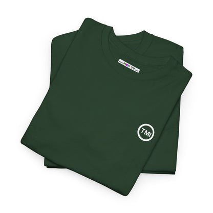 TooMuchInformation TMI Unisex Heavy Cotton Tee