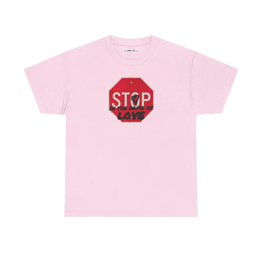 STOP in the name of love Unisex Heavy Cotton Tee
