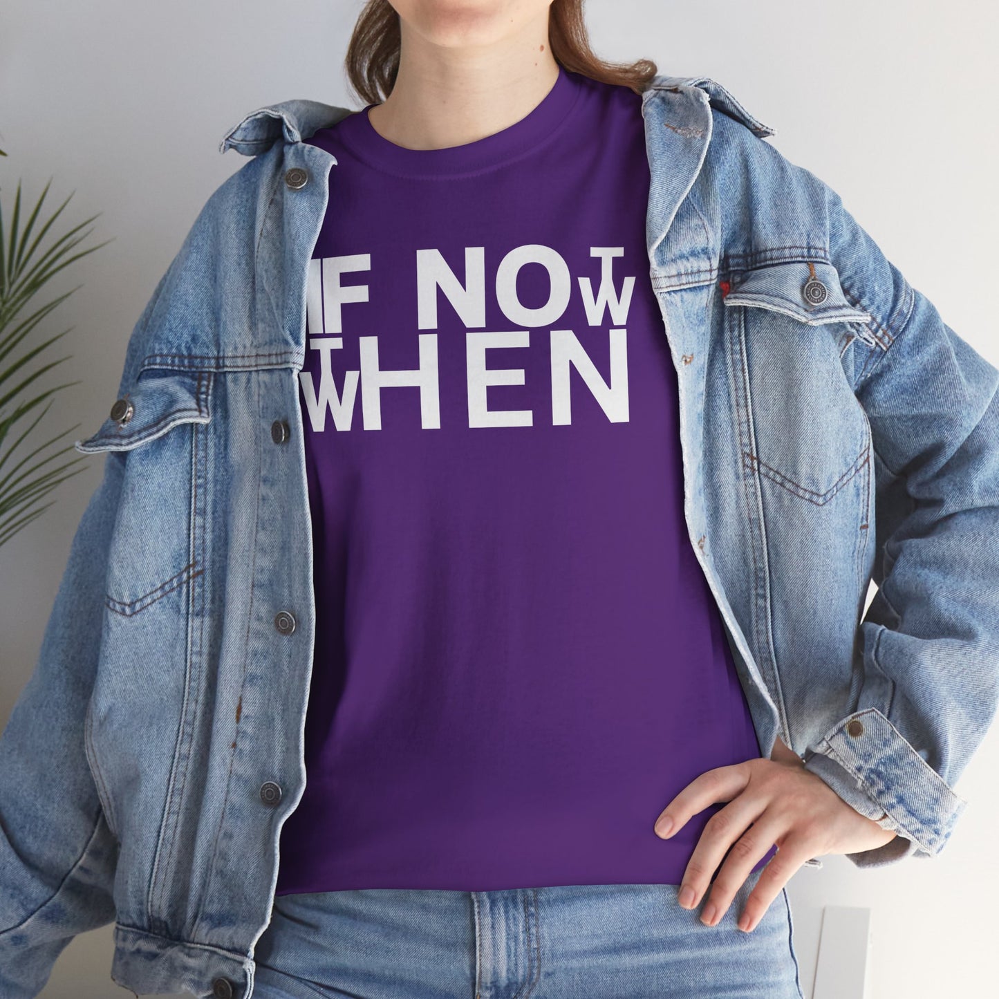 IF NOT NOW THEN WHEN Unisex Heavy Cotton Tee
