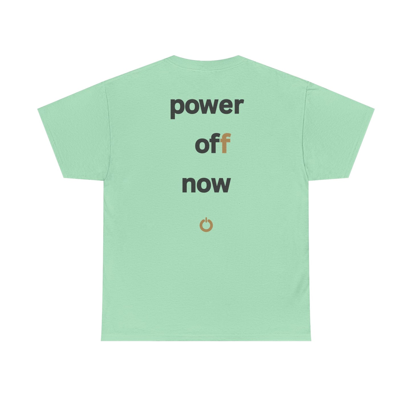 power off now Unisex Heavy Cotton Tee