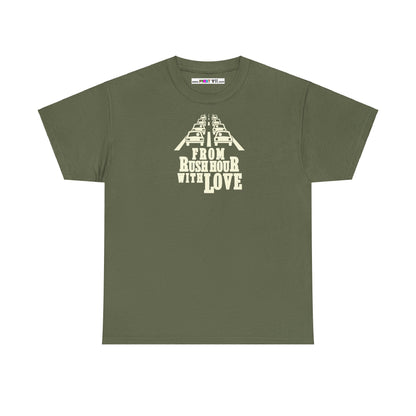 FROM RUSH HOUR WITH LOVE Unisex Heavy Cotton Tee