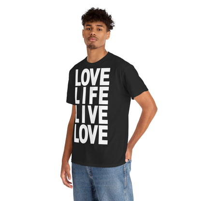 LOVE LIFE LIVE LOVE Unisex Heavy Cotton Tee