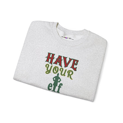 HAVE YOUR ELF A MERRY LITTLE CHRISTMAS Unisex Heavy Blend™ Crewneck Sweatshirt