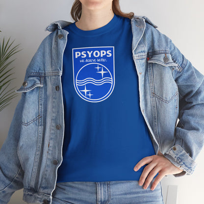 we deserve better PSYOPS Unisex Heavy Cotton Tee