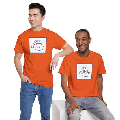 OFF ONE'S ROCKER Unisex Heavy Cotton Tee