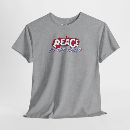 PEACE IS THE WORD Unisex Heavy Cotton Tee