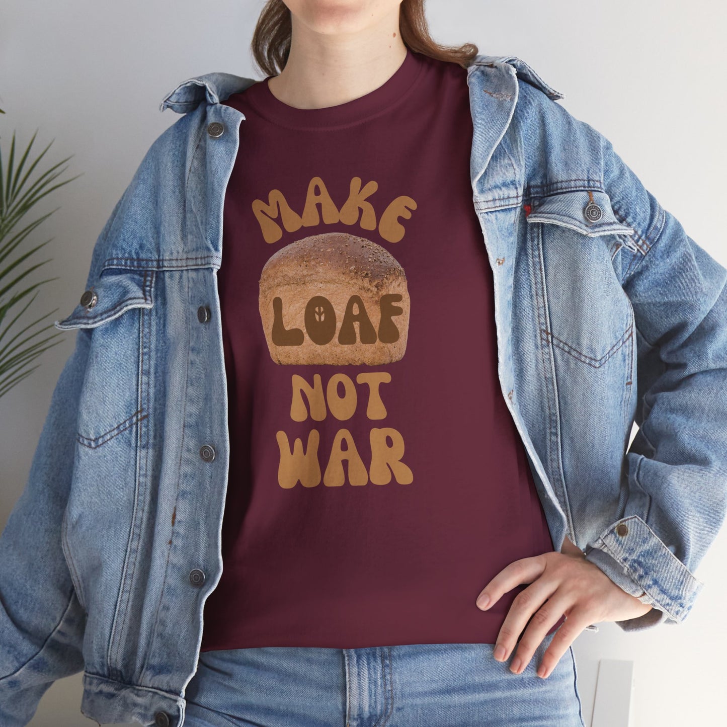 MAKE LOAF NOT WAR Unisex Heavy Cotton Tee