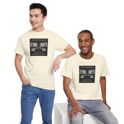 'NO DIVISION' LOVE WILL TREAD US A PATH Unisex Heavy Cotton Tee
