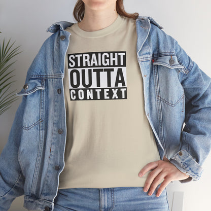 STRAIGHT OUTTA CONTEXT Unisex Heavy Cotton Tee