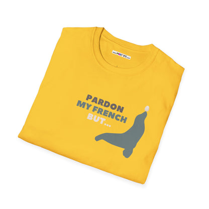 PARDON MY FRENCH BUT...Unisex Softstyle 100% Cotton T-Shirt