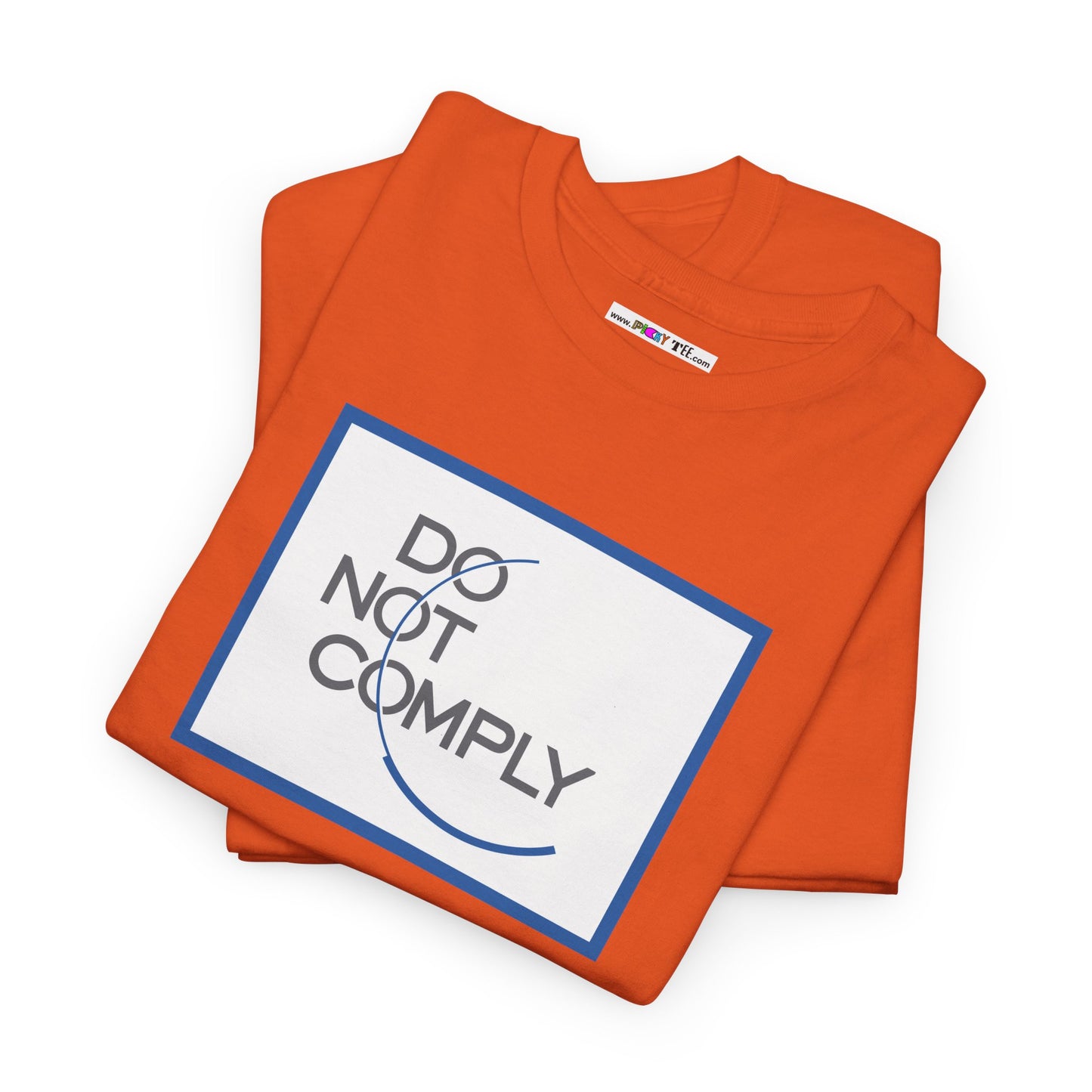 DO NOT COMPLY Unisex Heavy Cotton Tee