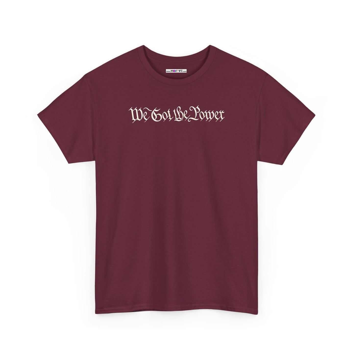 WE GOT THE POWER Unisex Heavy Cotton Tee