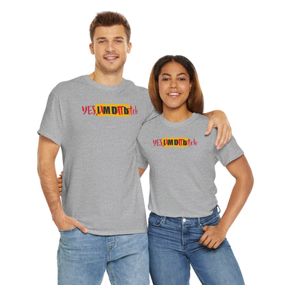 YES, IAMDATbitch Unisex Heavy Cotton Tee