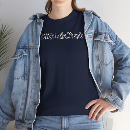 poWEr to THE PEOPLE Unisex Heavy Cotton Tee
