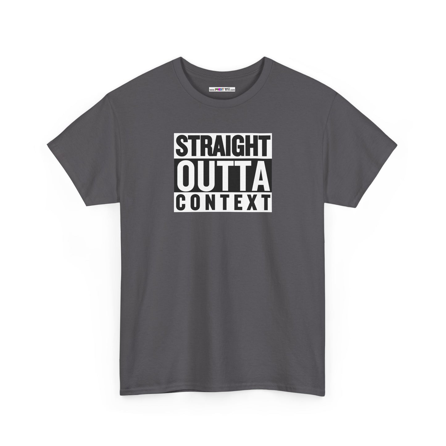 STRAIGHT OUTTA CONTEXT Unisex Heavy Cotton Tee