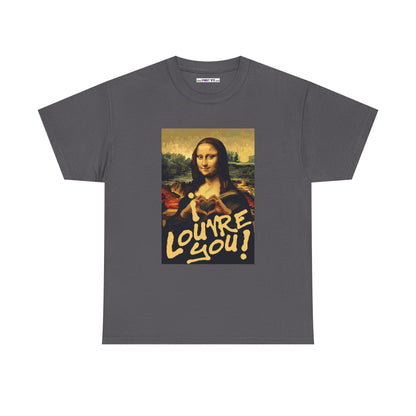 I LOUVRE YOU! Unisex Heavy Cotton Tee