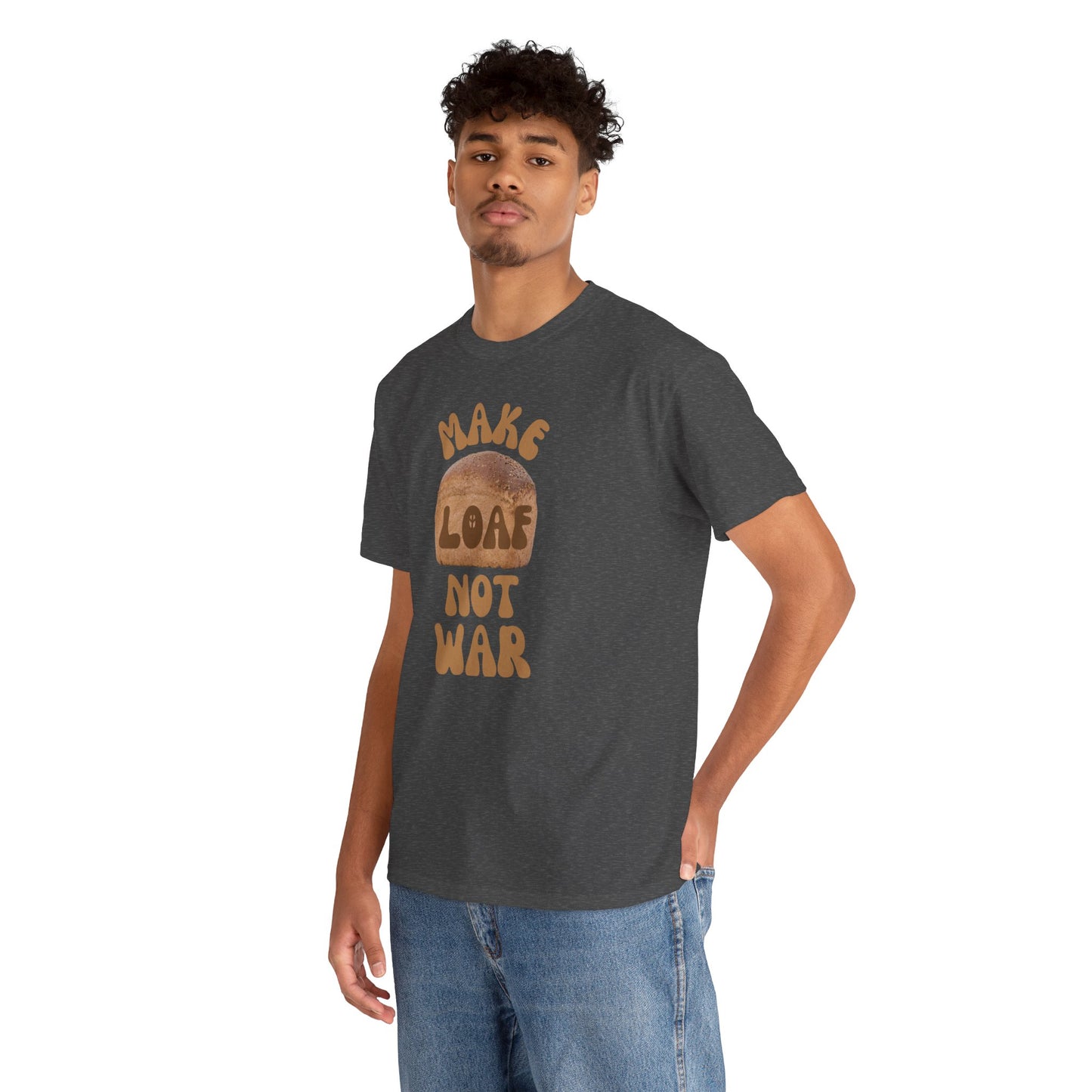 MAKE LOAF NOT WAR Unisex Heavy Cotton Tee