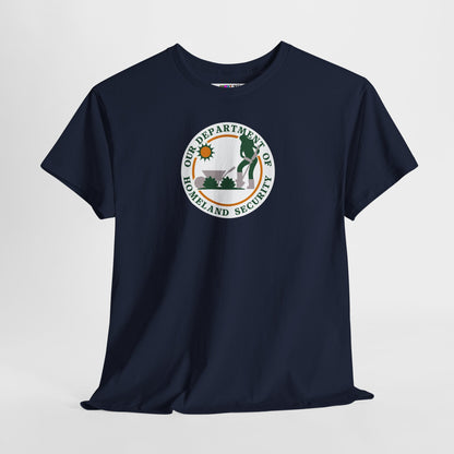 HOMELAND SECURITY (OUR DEPARTMENT OF) Unisex Heavy Cotton Tee
