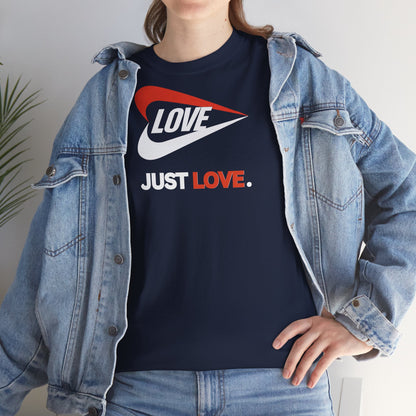 LOVE JUST LOVE. Unisex Heavy Cotton Tee