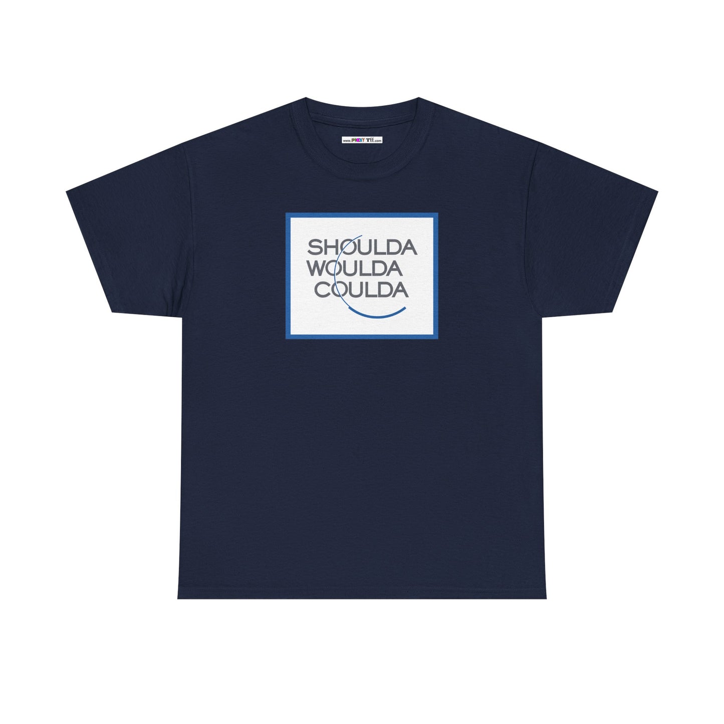 SHOULDA WOULDA COULDA Unisex Heavy Cotton Tee