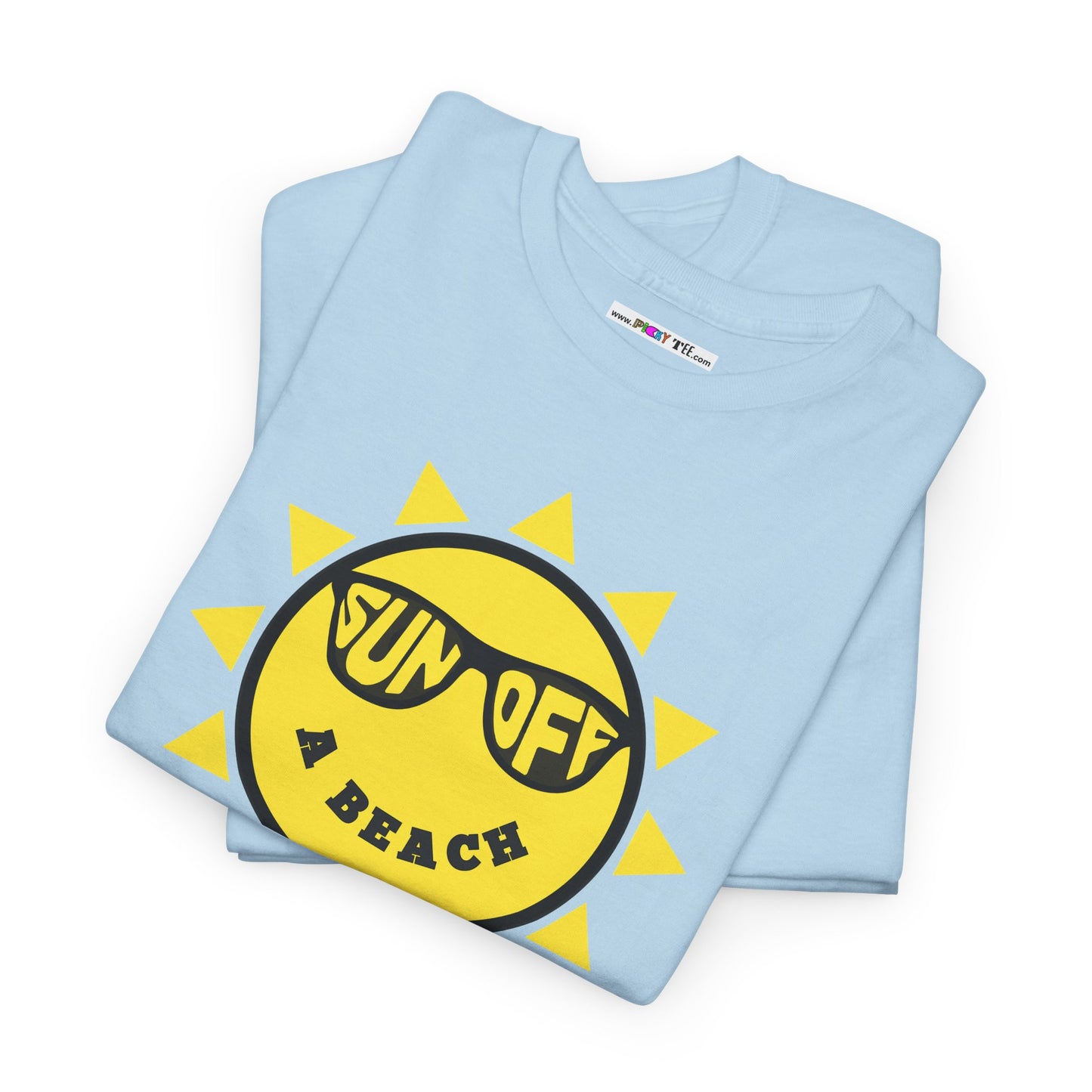 SUN OFF A BEACH Unisex Heavy Cotton Tee