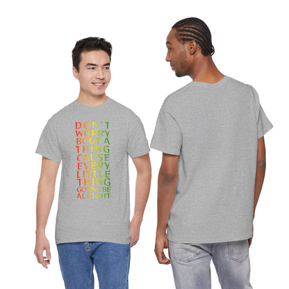 DON'T WORRY BOUT A THING CAUSE Unisex Heavy Cotton Tee