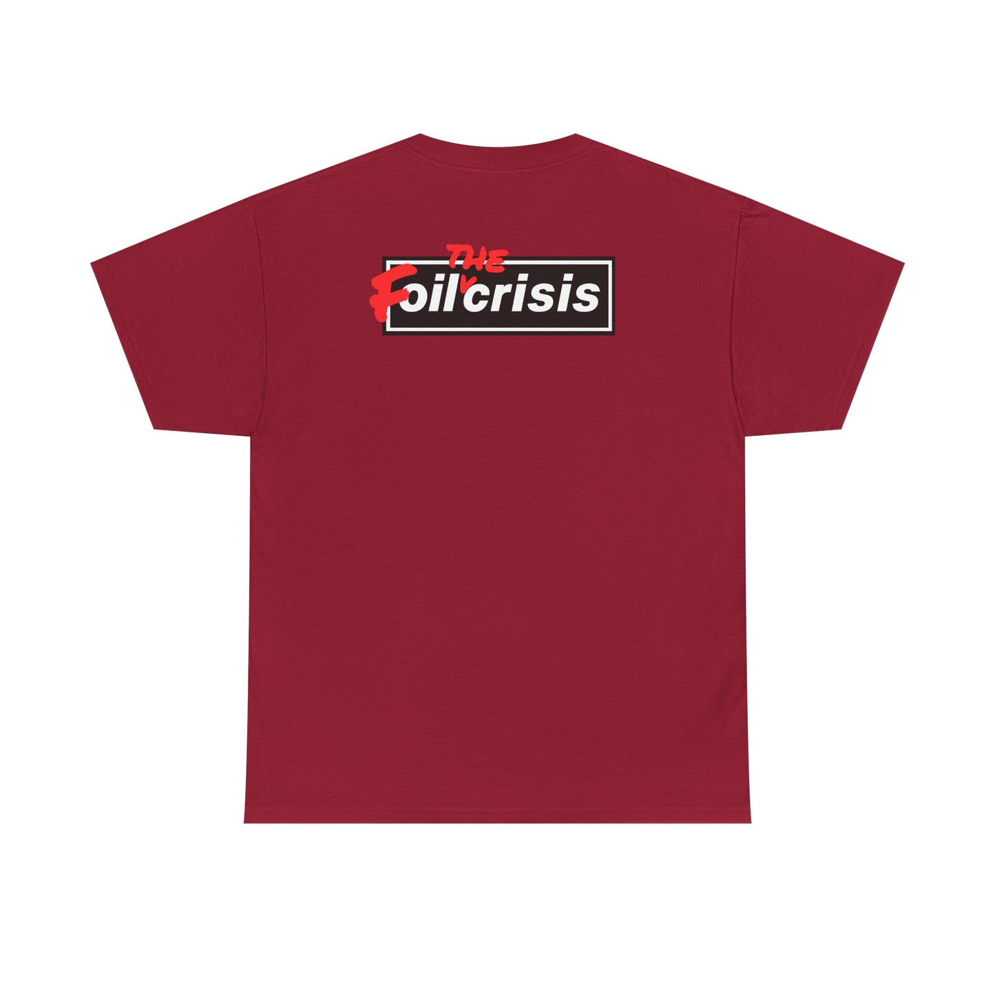 oil crisis/Foil THE crisis Unisex Heavy Cotton Tee