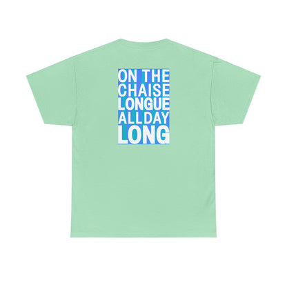 ON THE CHAISE LONGUE ALL DAY LONG Heavy Cotton Tee