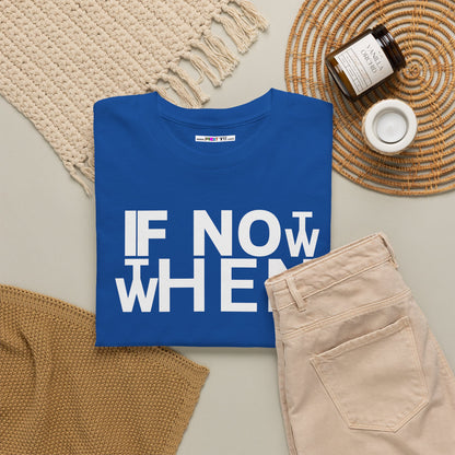 IF NOT NOW THEN WHEN Unisex Heavy Cotton Tee
