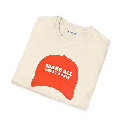 MAKE ALL GREAT AGAIN Unisex Softstyle 100% Cotton T-Shirt