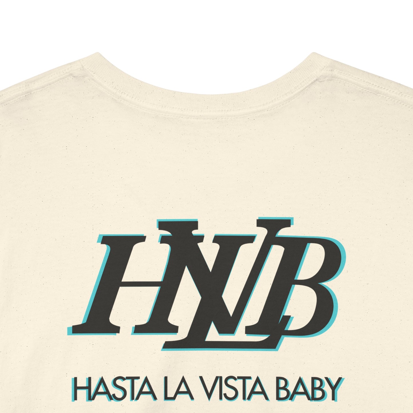 HASTA LA VISTA BABY Unisex Heavy Cotton Tee