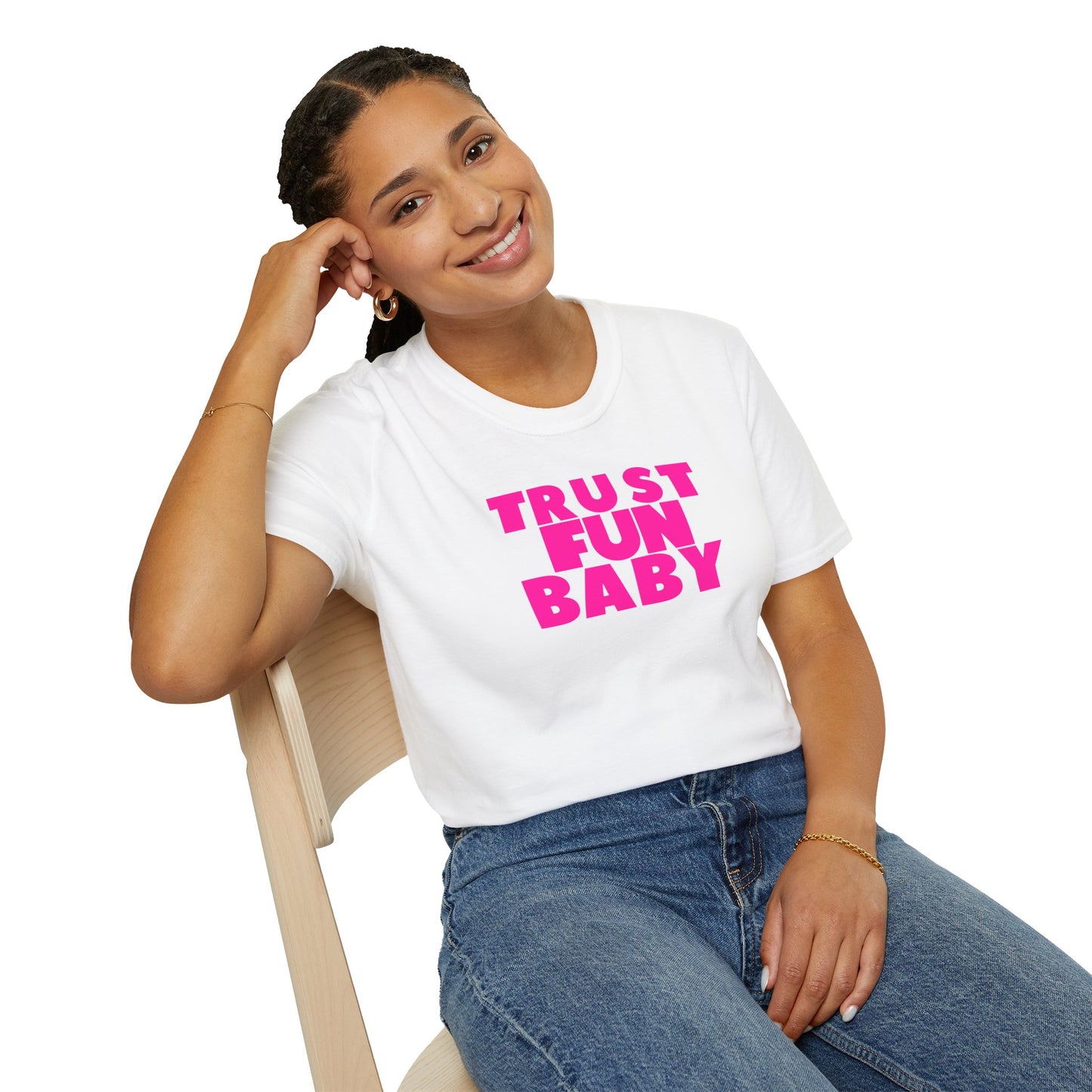 TRUST FUN BABY Unisex Softstyle 100% Cotton T-Shirt