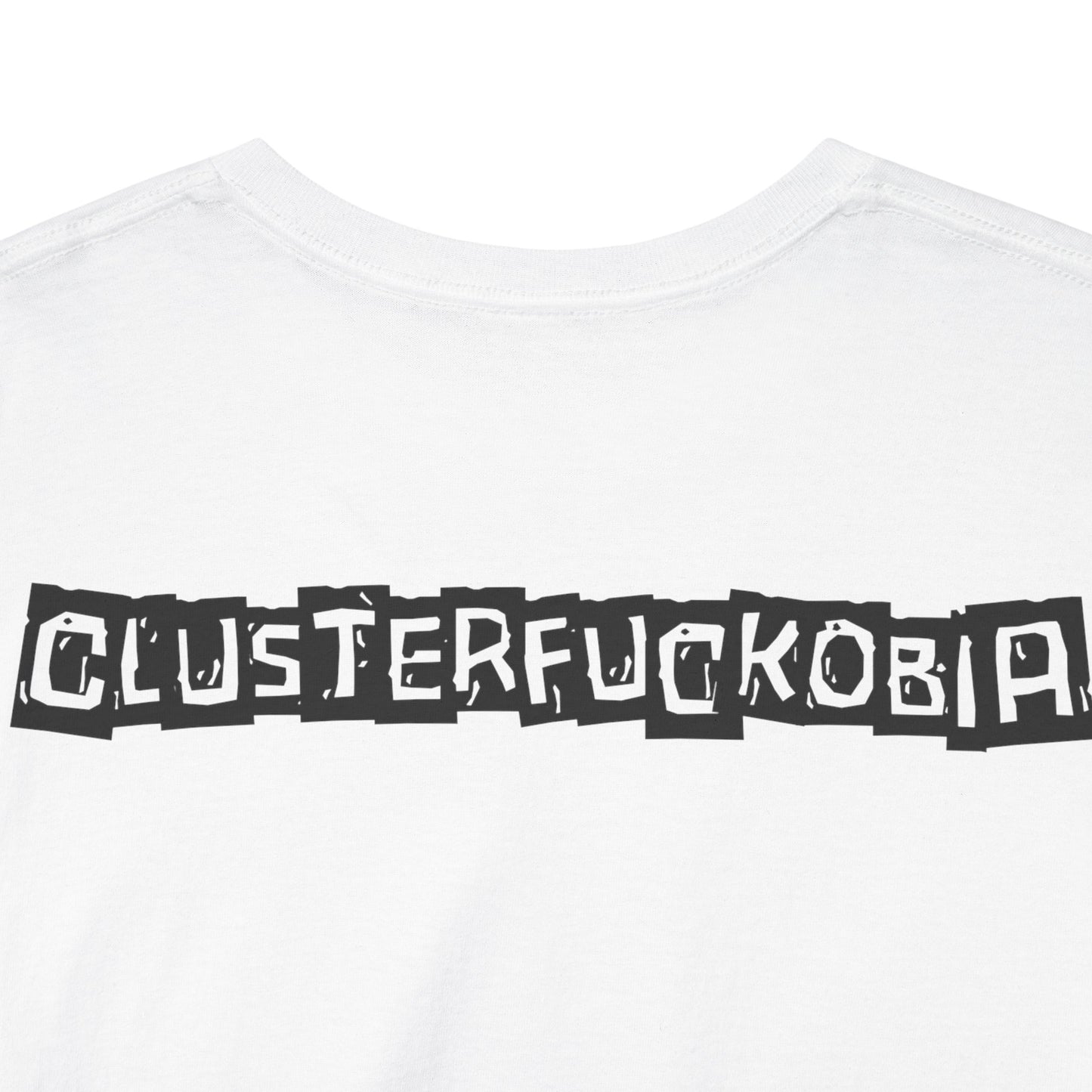 CLUSTERFUCKOBIA Unisex Heavy Cotton Tee