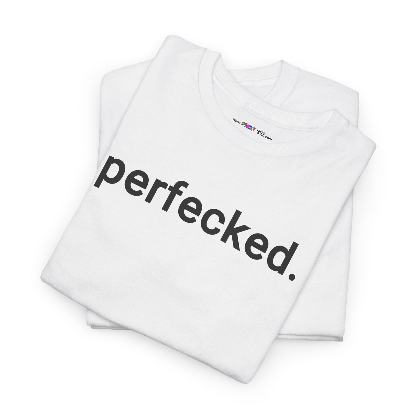 perfecked. Unisex Heavy Cotton Tee