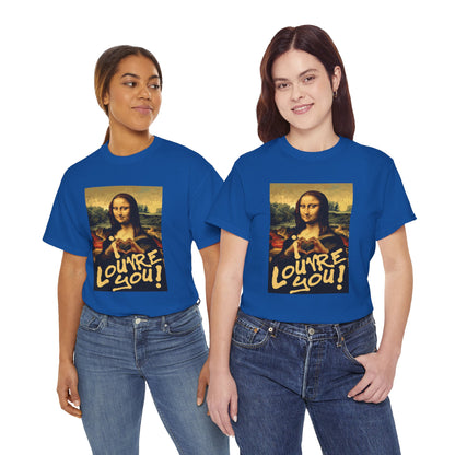 I LOUVRE YOU! Unisex Heavy Cotton Tee