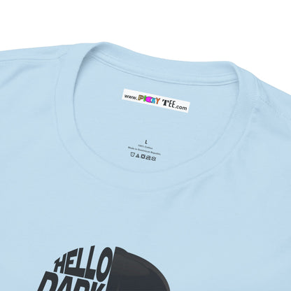 HELLO DARKSIDE MY OLD FRIEND Unisex Heavy Cotton Tee