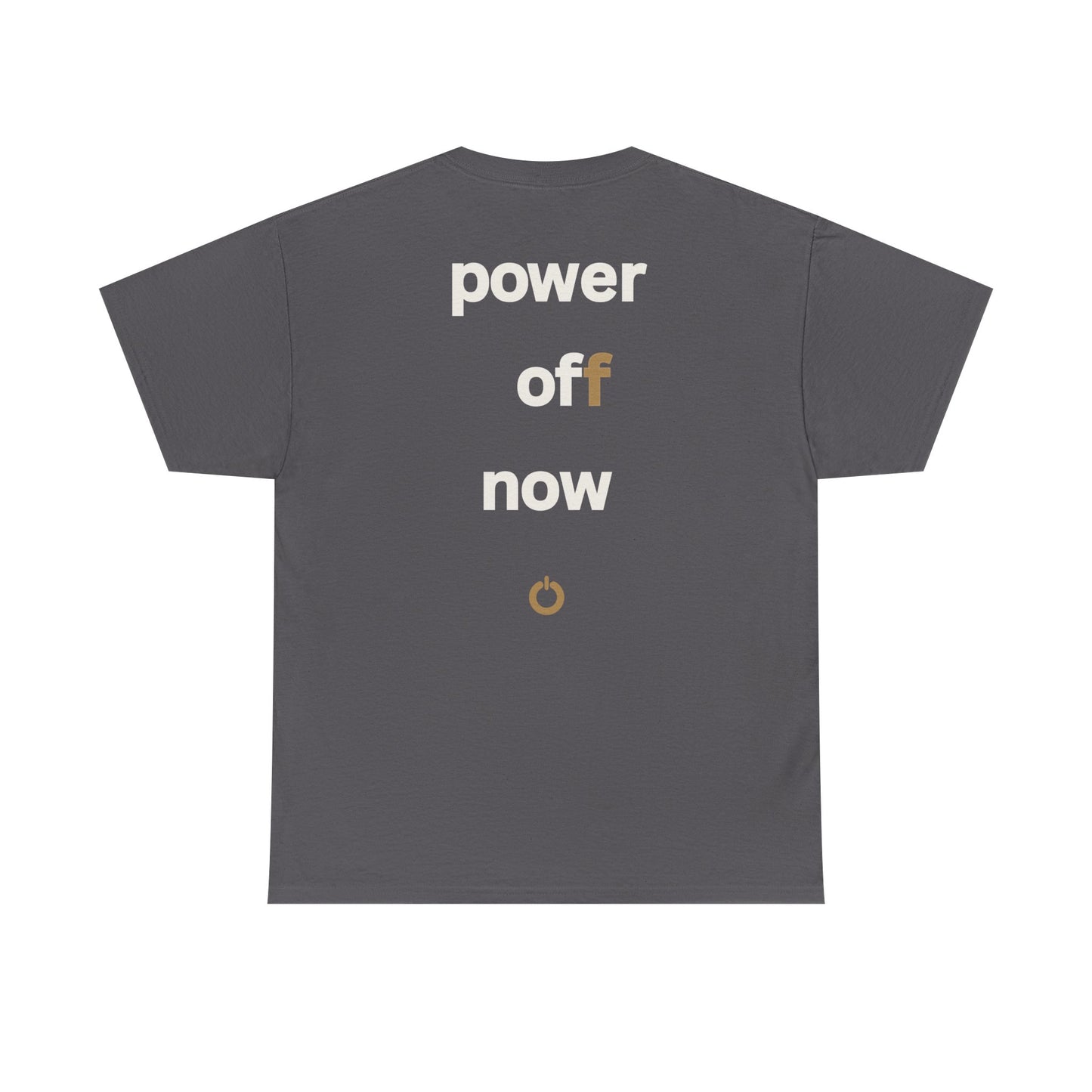 power off now Unisex Heavy Cotton Tee