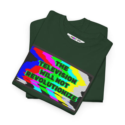 THE TELEVISION WILL NOT REVOLUTIONIZE Unisex Heavy Cotton Tee